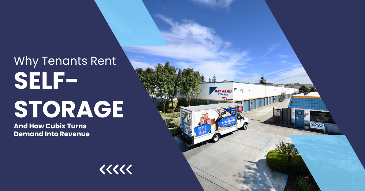 A branded Cubix banner featuring a Hayward Storage facility with a moving truck in front, promoting the blog post “Why Tenants Rent Self-Storage and How Cubix Turns Demand Into Revenue.”