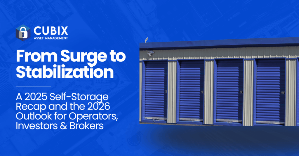 From Surge to Stabilization: A 2025 Self-Storage Recap and the 2026 Outlook for Operators, Investors & Brokers