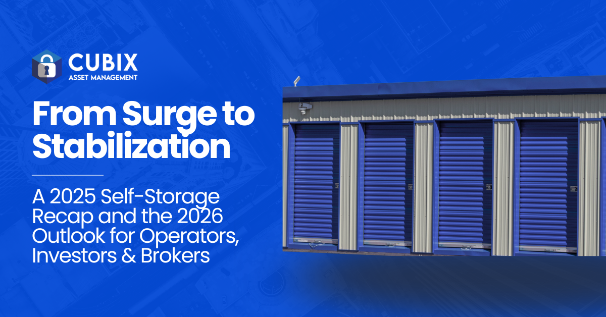 From Surge to Stabilization: A 2025 Self-Storage Recap and the 2026 Outlook for Operators, Investors & Brokers